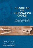 Cracking the Luftwaffe Codes (eBook, ePUB) Cracking the Luftwaffe Codes (eBook, ePUB)
