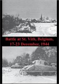 Battle At St. Vith, Belgium, 17-23 December, 1944 [Illustrated Edition] (eBook, ePUB)
