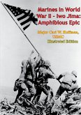 Marines In World War II - Iwo Jima: Amphibious Epic [Illustrated Edition] (eBook, ePUB)