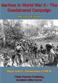 Marines In World War II - The Guadalcanal Campaign [Illustrated Edition] (eBook, ePUB)