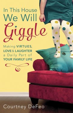 In This House, We Will Giggle (eBook, ePUB) - Defeo, Courtney