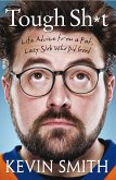 Tough Sh*t: Life Advice from a Fat, Lazy Slob Who Did Good (eBook, ePUB)