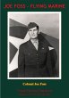 JOE FOSS, FLYING MARINE - The Story Of... - Bild 1