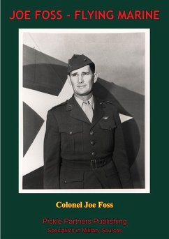Cover JOE FOSS, FLYING MARINE - The Story Of His Flying Circus As Told To Walter Simmons [Illustrated Edition] (eBook, ePUB)