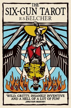 The Six-Gun Tarot (eBook, ePUB) - Belcher, R. S.