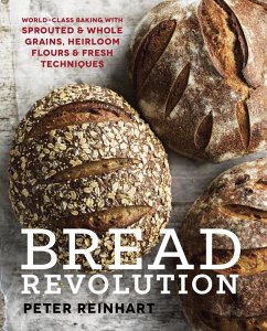 Bread Revolution (eBook, ePUB) - Reinhart, Peter