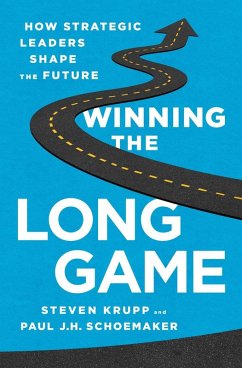 Winning the Long Game (eBook, ePUB) - Krupp, Steven; Schoemaker, Paul Jh
