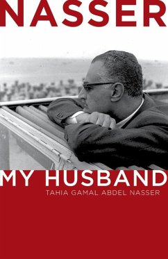 Nasser (eBook, ePUB) - Nasser, Tahia Gamal Abdel