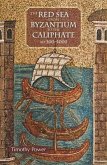 Red Sea from Byzantium to the Caliphate (eBook, PDF)