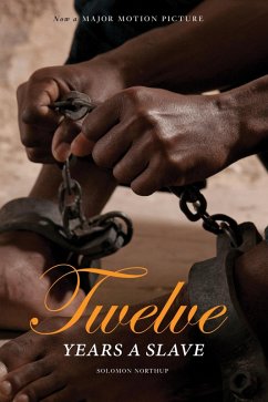 Cover 12 Years a Slave: Now a Major Movie (Illustrated) (eBook, ePUB)