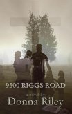 9500 Riggs Road (eBook, ePUB)