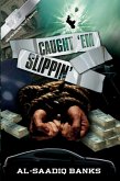 Caught 'em Slippin' (eBook, ePUB)