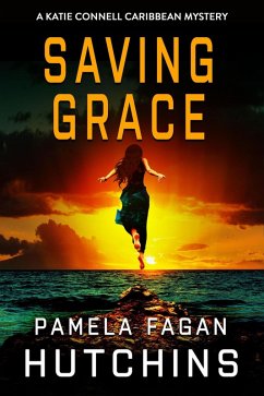 Saving Grace (A Katie Connell Caribbean Mystery) (eBook, ePUB) - Hutchins, Pamela Fagan