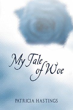 My Tale of Woe (eBook, ePUB) - Patricia Hastings