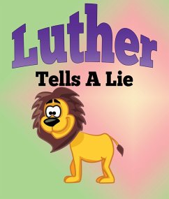Luther Tells A Lie (eBook, ePUB) - Kids, Jupiter