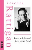 Love in Idleness / Less Than Kind (The Rattigan Collection) (eBook, ePUB)