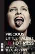 Precious Little Talent & Hot Mess... - Bild 1