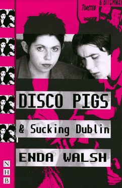 Disco Pigs & Sucking Dublin (NHB Modern Plays) (eBook, ePUB) - Walsh, Enda