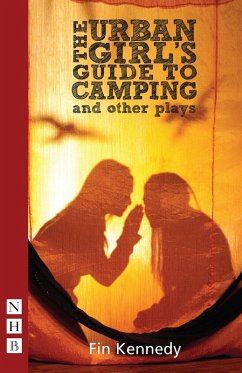 The Urban Girl's Guide to Camping and other plays (NHB Modern Plays) (eBook, ePUB) - Kennedy, Fin