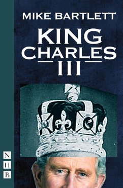 King Charles III (West End Edition) (NHB Modern Plays) (eBook, ePUB) - Bartlett, Mike
