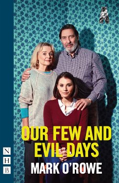 Our Few and Evil Days (NHB Modern Plays) (eBook, ePUB) - O'Rowe, Mark