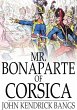 Mr. Bonaparte of Corsica (eBook, ePUB) - Bild 1