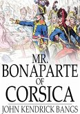 Mr. Bonaparte of Corsica (eBook, ePUB)
