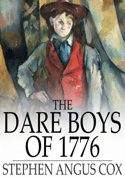 Dare Boys of 1776 (eBook, ePUB) Dare Boys of 1776 (eBook, ePUB)