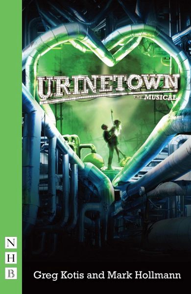 Urinetown: The Musical (eBook, ePUB) Urinetown: The Musical (eBook, ePUB)
