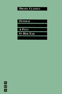 A Flea in Her Ear: Full Text and Introduction (NHB Drama Classics) (eBook, ePUB) - Feydeau, Georges