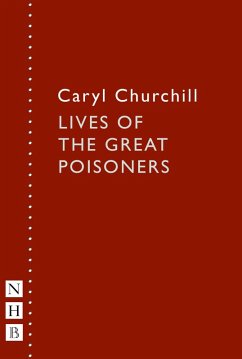 Lives of the Great Poisoners (NHB Modern Plays) (eBook, ePUB) - Churchill, Caryl
