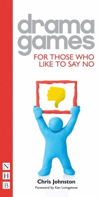 Drama Games for Those Who Like to Say No (NHB Drama Games) (eBook, ePUB) - Johnston, Chris