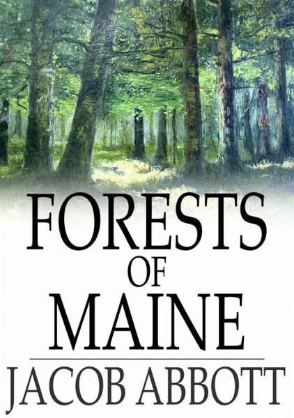 Forests of Maine (eBook, ePUB) Forests of Maine (eBook, ePUB)