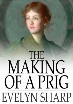 Making of a Prig (eBook, ePUB) - Sharp, Evelyn