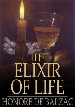 Elixir of Life (eBook, ePUB) - Balzac, Honore de