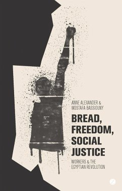 Bread, Freedom, Social Justice (eBook, ePUB) - Alexander, Anne; Bassiouny, Mostafa