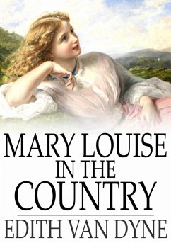Mary Louise in the Country (eBook, ePUB) - Dyne, Edith Van
