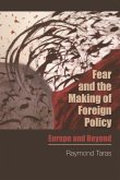 Fear and the Making of Foreign Policy