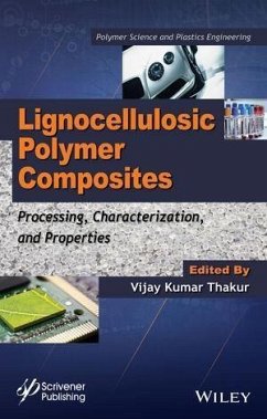 Lignocellulosic Polymer Composites (eBook, ePUB) - Thakur, Vijay Kumar