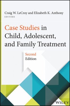 Case Studies in Child, Adolescent, and Family Treatment (eBook, PDF) - Lecroy, Craig W.; Anthony, Elizabeth K.