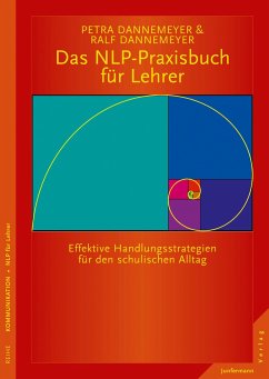 Das NLP-Praxisbuch für Lehrer. Handlungsstrategien für den schulischen Alltag - Dannemeyer, Petra;Dannemeyer, Ralf