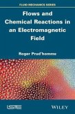Flows and Chemical Reactions in an Electromagnetic Field (eBook, PDF)