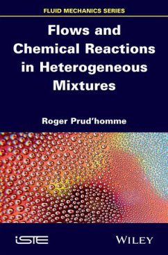 Flows and Chemical Reactions in Heterogeneous Mixtures (eBook, PDF) - Prud'Homme, Roger