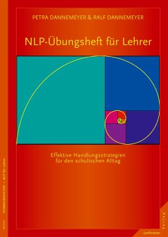 NLP-Übungsheft für LehrerHandlungsstrategien für den schulischen Alltag - Dannemeyer, Petra;Dannemeyer, Ralf