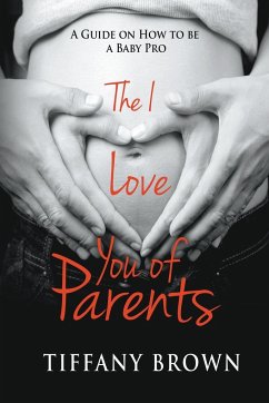 The I Love You of Parents - Brown, Tiffany