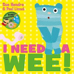 I Need a Wee! - Hendra, Sue; Linnet, Paul
