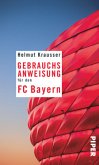 Gebrauchsanweisung für den FC Bayern  (Restauflage)