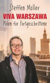 Viva Warszawa - Polen für Fortgeschrittene Viva Warszawa - Polen für Fortgeschrittene