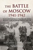 The Battle of Moscow 1941-1942: The Red Army's Defensive Operations and Counter-Offensive Along the Moscow Strategic Direction