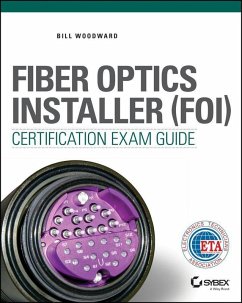 Fiber Optics Installer (FOI) Certification Exam Guide (eBook, PDF) - Woodward, Bill